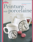 Peinture sur porcelaine&nbsp;-&nbsp;Marie Enderlen-Debuisson, Natacha Seret