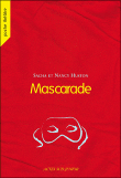 Mascarade&nbsp;-&nbsp;Nancy Huston, Sacha Huston