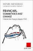 Français, comme vous avez changé&nbsp;-&nbsp;Henri Mendras, Laurence Duboys Fresney