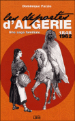 Les déportés d'Algérie, une saga familiale&nbsp;-&nbsp;Dominique Farale