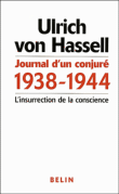 Journal d'un conjuré 1938-1944&nbsp;-&nbsp;Ulrich von Hassell