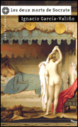 Les deux morts de Socrate&nbsp;-&nbsp;I. Garcia-Valino