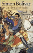 Simon Bolivar&nbsp;-&nbsp;Pierre Vayssière