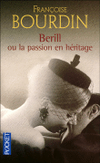 Berill ou la passion en héritage&nbsp;-&nbsp;Françoise Bourdin