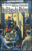 Les nouvelles affaires criminelles des Bouches-du-Rhône&nbsp;-&nbsp;Charles Bottarelli