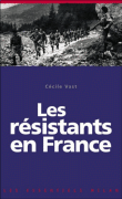 Les résistants en France&nbsp;-&nbsp;Cécile Vast