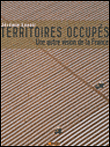 Territoires occupés : une autre vision de la France