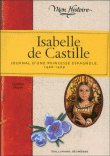 Isabelle de Castille, journal d'une princesse espagnole&nbsp;-&nbsp;Carolyn Meyer
