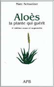 Aloès, la plante qui guérit&nbsp;-&nbsp;Marc Schweizer