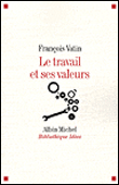 Le travail et sa valeur&nbsp;-&nbsp;François Vatin