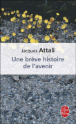 Une brève histoire de l'avenir&nbsp;-&nbsp;Jacques Attali