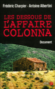 Présumé coupable, les dessous de l'affaire Colonna&nbsp;-&nbsp;Frédéric Charpier, Antoine Albertini