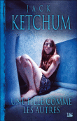 Une fille comme les autres&nbsp;-&nbsp;Jack Ketchum