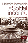 L'histoire incroyable du soldat inconnu&nbsp;-&nbsp;Jean-Pascal Soudagne