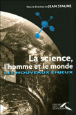 La science, l'homme et le monde, les nouveaux enjeux&nbsp;-&nbsp;Jean Staune