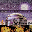 The Killers&nbsp;-&nbsp;Live from the Royal Albert Hall - Inclus DVD bonus