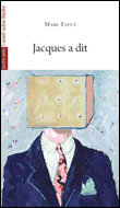 Jacques a dit&nbsp;-&nbsp;Marc Fayet