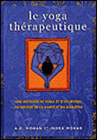 Yoga thérapeutique&nbsp;-&nbsp;A.g. Mohan, Indra Mohan
