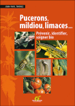 Puceron, mildiou, limace, pr�venir, identifier, soigner bio