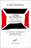 L'Arbre des tropiques&nbsp;-&nbsp;André Pieyre De Mandiargues, Yukio Mishima, Jun Shiragi