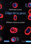 L'âge de la peur&nbsp;-&nbsp;Dominique Lecourt