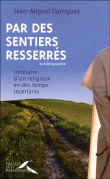 Par des sentiers resserrés&nbsp;-&nbsp;Jean-Miguel Garrigues