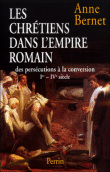 Histoire des persécutions romaines&nbsp;-&nbsp;Anne Bernet