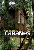 Un monde de cabanes dans les arbres&nbsp;-&nbsp;Pete Nelson