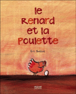 Le renard et la poulette&nbsp;-&nbsp;Eric Battut