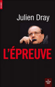 L'épreuve&nbsp;-&nbsp;Julien Dray
