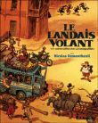 Le Landais volant, T1&nbsp;-&nbsp;Nicolas Dumontheuil