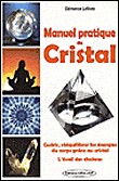Manuel pratique du cristal&nbsp;-&nbsp;C. Lefevre