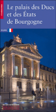 Palais des Etats des ducs de Bourgogne&nbsp;-&nbsp;Sophie Jugie, Y. Beauvalot