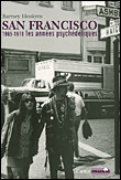 San Francisco 1965-1970, les années psychédéliques&nbsp;-&nbsp;Barney Hoskyns