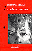 Le chateau d'Ulloa&nbsp;-&nbsp;Emilia Pardo Bazan