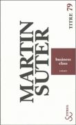 Business class&nbsp;-&nbsp;Martin Suter