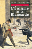 L'énigme de la blancarde&nbsp;-&nbsp;Jean Contrucci