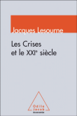 La crise et le XXIème siècle&nbsp;-&nbsp;Jacques Lesourne