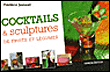 Cocktails et sculptures de fruits et légumes