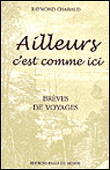 Ailleurs c'est comme ici&nbsp;-&nbsp;Raymond Chabaud