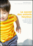 Le secret des enfants heureux&nbsp;-&nbsp;Steve Biddulph