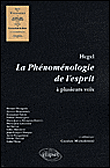 La phénoménologie de l'esprit d'Hegel à plusieurs voix&nbsp;-&nbsp;C. Michalewski