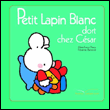Petit Lapin Blanc dort chez César&nbsp;-&nbsp;Marie-France Floury, Fabienne Boisnard