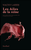 Les ailes de la reine&nbsp;-&nbsp;Waciny Lâredj