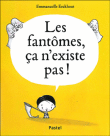 Les fantômes, ça n'existe pas !&nbsp;-&nbsp;Emmanuelle Eeckhout