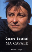 Ma cavale&nbsp;-&nbsp;Cesare Battisti