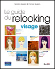Visage, guide du relooking&nbsp;-&nbsp;Franck Guérin, Sandra Guérin