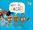 Vive la récré !&nbsp;-&nbsp;Bernard Davois, Thomas Baas
