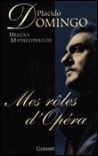 Mes rôles d'opéra&nbsp;-&nbsp;Placido Domingo, Helena Matheopoulos