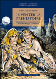 Inventer la Préhistoire&nbsp;-&nbsp;Nathalie Richard